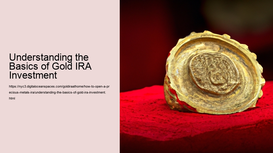 Understanding the Basics of Gold IRA Investment